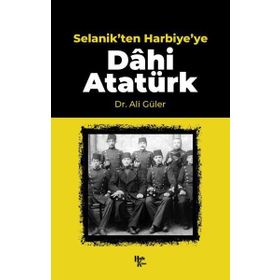 Selanik'ten Harbiye'ye Dâhi Atatürk-Halk Kitabevi