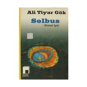 SELBUS (KUTSAL IŞIK) - ALI TIYAR GÖK