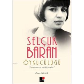 Selçuk Baran Öykücülüğü - Ömer Solak