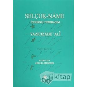 Selçuk- Name İndeksli Tıpkıbasım - Yazıcızade Ali