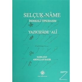 Selçuk- Name İndeksli Tıpkıbasım - Yazıcızade Ali