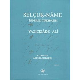 Selçuk- Name İndeksli Tıpkıbasım - Yazıcızade Ali