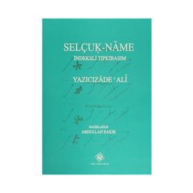 Selçuk- Name İndeksli Tıpkıbasım - Yazıcızade Ali