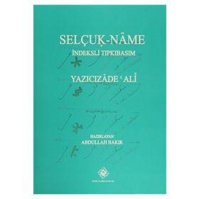 Selçuk- Name İndeksli Tıpkıbasım - Yazıcızade Ali