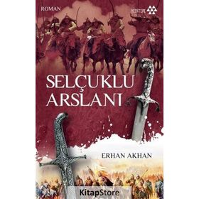Selçuklu Arslanı - Erhan Akhan