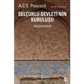 Selçuklu Devleti’nin Kuruluşu - A. C. S. Peacock