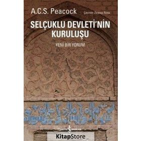Selçuklu Devleti’nin Kuruluşu - A. C. S. Peacock