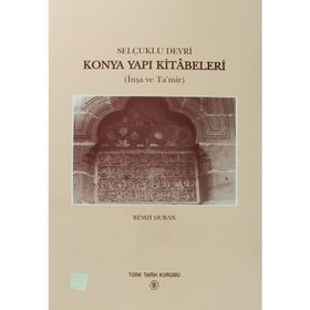 SELÇUKLU DEVRI KONYA YAPI KITABELERI - REMZI DURAN