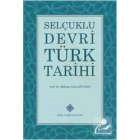 SELÇUKLU DEVRI TÜRK TARIHININ TEMEL MESELELERI - SALIM KOCA