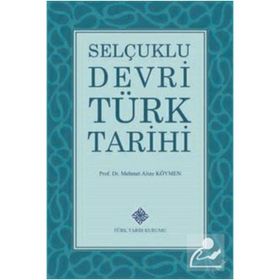 SELÇUKLU DEVRI TÜRK TARIHININ TEMEL MESELELERI - SALIM KOCA