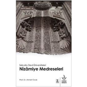 Selçuklu Devri Üniversiteleri Nizamiye Medreseleri - Nizamiye Akademi
