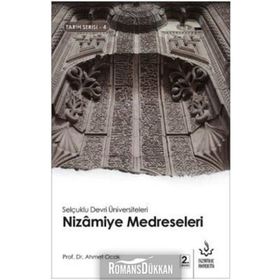 Selçuklu Devri Üniversiteleri Nizamiye Medreseleri - Nizamiye Akademi