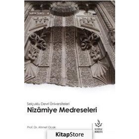 Selçuklu Devri Üniversiteleri Nizamiye Medreseleri - Tarih Serisi 4 - Ahmet Ocak