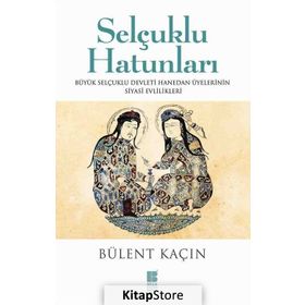 Selçuklu Hatunları - Bülent Kaçın