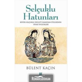 Selçuklu Hatunları - Bülent Kaçın