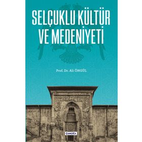 Selçuklu Kültür Ve Medeniyeti - Ali Öngül