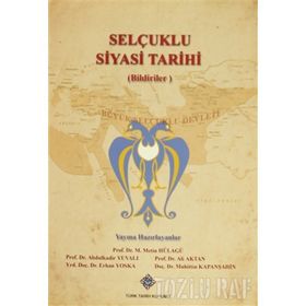 Selçuklu Siyasi Tarihi Bildiriler - Abdulkadir Yuvalı Ali Aktan Erhan Yoska Muhittin Kapanşahin