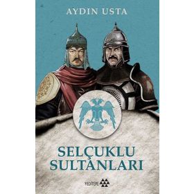 Selçuklu Sultanları - Aydın Usta