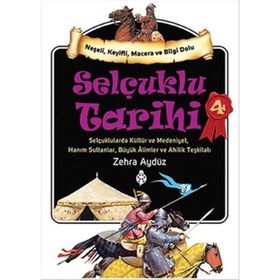 Selçuklu Tarihi - 4 - Zehra Aydüz