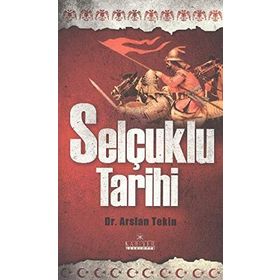 SELÇUKLU TARIHI - ARSLAN TEKIN