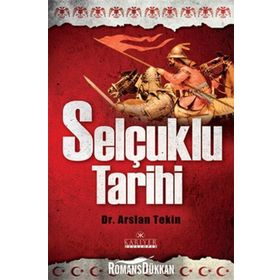 SELÇUKLU TARIHI - ARSLAN TEKIN