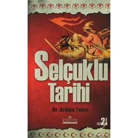 Selçuklu Tarihi - Hüseyin Tekinoğlu