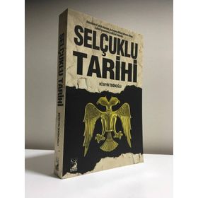 Selçuklu Tarihi - Hüseyin Tekinoğlu