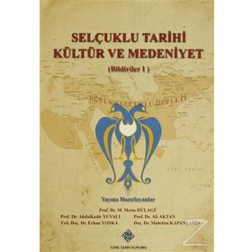 Selçuklu Tarihi Kültür ve Medeniyet Arapça Makaleler - Metin Hülagü Abdulkadir Yuvalı Muammer Sarıkaya
