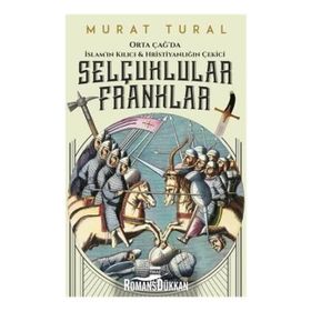 Selçuklular Franklar - Murat Tural
