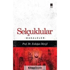 SELÇUKLULAR MAKALELER - ERDOĞAN MERÇİL