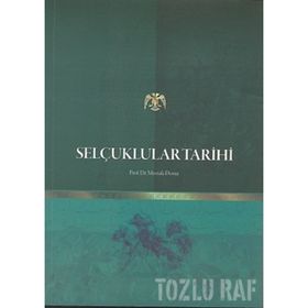 Selçuklular Tarihi - Mustafa Demir