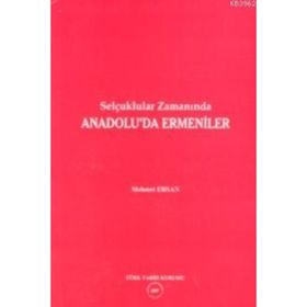 SELÇUKLULAR ZAMANINDA ANADOLU'DA ERMENILER - METIN ERSAN