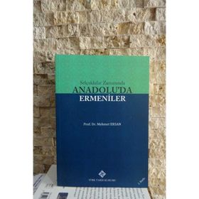 SELÇUKLULAR ZAMANINDA ANADOLU'DA ERMENILER - METIN ERSAN
