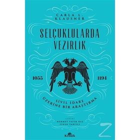 Selçuklularda Vezirlik - Carla L. Klausner