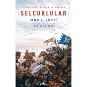 SELÇUKLULARI YENIDEN KEŞFETMEK BÜYÜK SELÇUKLULAR - MEHMET ERSAN;MUSTAFA ALICAN (ISBN:9756050800845)