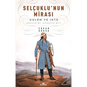 Selçuklu’nun Mirası - Erkan Göksu