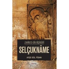 Selçukname - Ayşe Gül