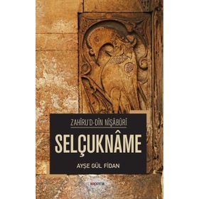 Selçukname - Ayşe Gül