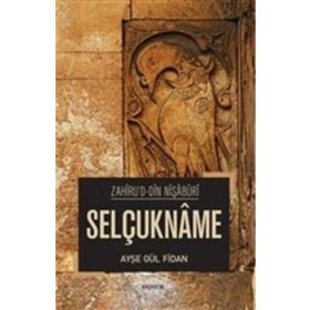 Selçukname - Ayşe Gül