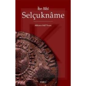 Selçukname - Edib Ahmed Bin Mahmud Yükneki Edib Ahmed Bin Mahmud Yükneki
