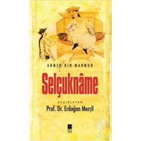 Selçukname - Edib Ahmed Bin Mahmud Yükneki Edib Ahmed Bin Mahmud Yükneki