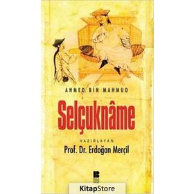 Selçukname - Edib Ahmed Bin Mahmud Yükneki Edib Ahmed Bin Mahmud Yükneki