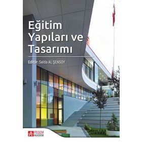 Selda Al Şensoy Eğitim Yapıları Ve Tasarımı - Pegem Akademi Yayıncılık