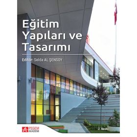 Selda Al Şensoy Eğitim Yapıları Ve Tasarımı - Pegem Akademi Yayıncılık