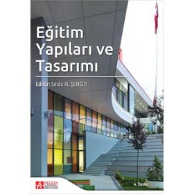 Selda Al Şensoy Eğitim Yapıları Ve Tasarımı - Pegem Akademi Yayıncılık