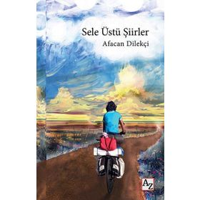 Sele Üstü Şiirler - Afacan Dilekçi