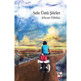 Sele Üstü Şiirler - Afacan Dilekçi