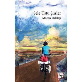 Sele Üstü Şiirler - Afacan Dilekçi
