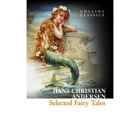 Selected Fairy Tales Collins Classics
