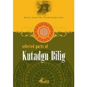 Selected Parts Of Kutadgu Bilig - Zeynep Üstün